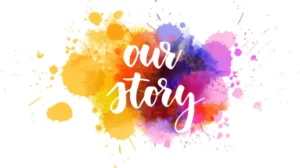 Our Story